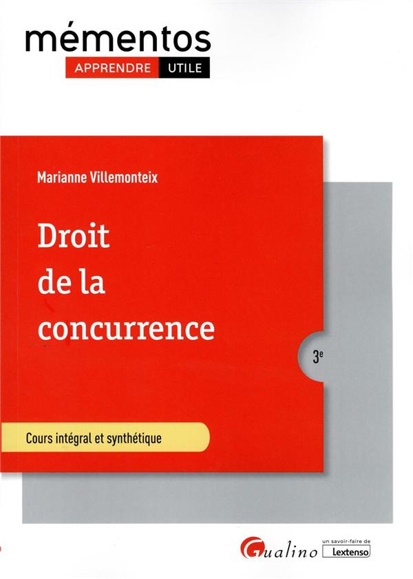 DROIT DE LA CONCURRENCE - TOUTES LES REGLES ENCADRANT LE FONCTIONNEMENT DU MARCHE : LIBRE JEU DE LA