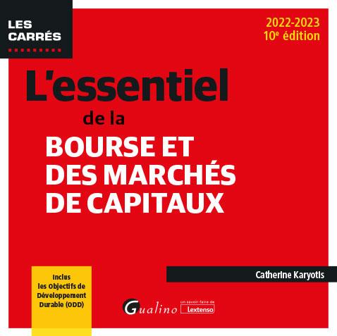 L'ESSENTIEL DE LA BOURSE ET DES MARCHES DE CAPITAUX - INCLUS LES OBJECTIFS DE DEVELOPPEMENT DURABLE