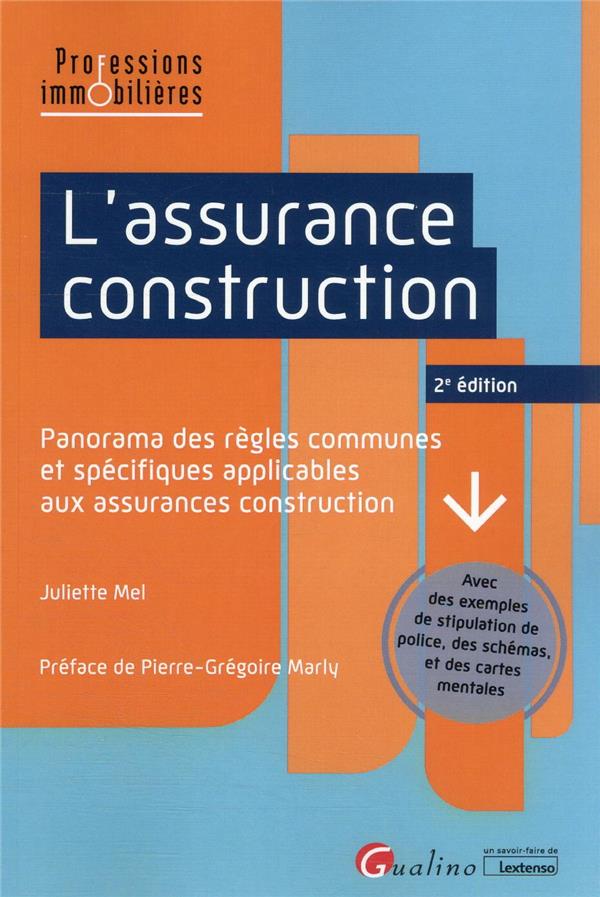 L'ASSURANCE CONSTRUCTION - PANORAMA DES REGLES COMMUNES ET SPECIFIQUES APPLICABLES AUX ASSURANCES CO