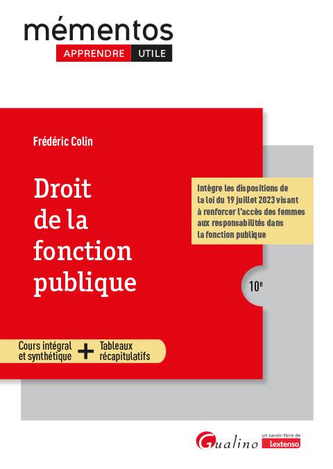 DROIT DE LA FONCTION PUBLIQUE - INTEGRE LES DISPOSITIONS DE LA LOI DU 19 JUILLET 2023 VISANT A RENFO