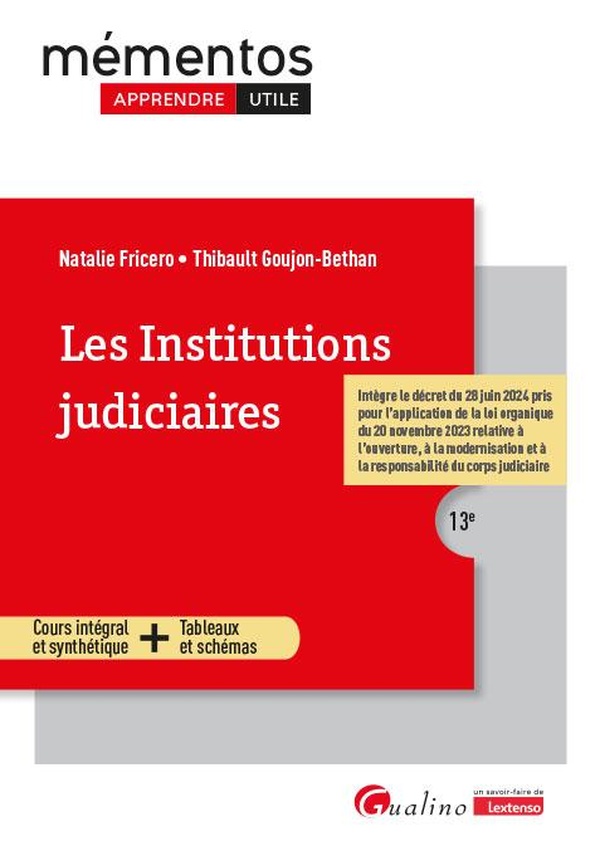 LES INSTITUTIONS JUDICIAIRES - INTEGRE LE DECRET DU 28 JUIN 2024 PRIS POUR L'APPLICATION DE LA LOI O