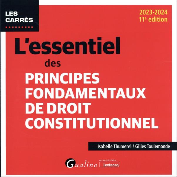 L'ESSENTIEL DES PRINCIPES FONDAMENTAUX DE DROIT CONSTITUTIONNEL