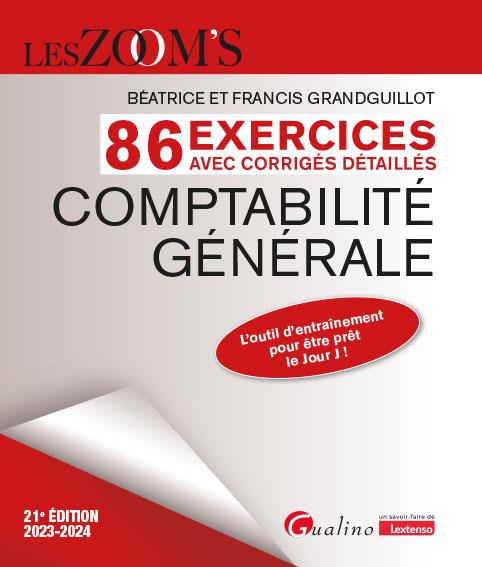 86 EXERCICES AVEC CORRIGES DETAILLES - COMPTABILITE GENERALE - L'OUTIL D'ENTRAINEMENT POUR ETRE PRET