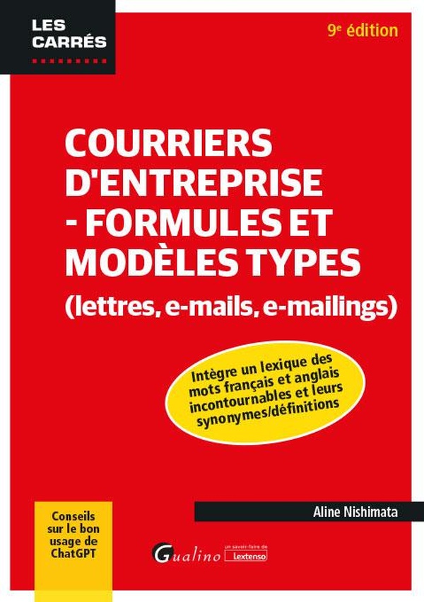 COURRIERS D'ENTREPRISE - FORMULES ET MODELES TYPES (LETTRES, E-MAILS, E-MAILINGS) - INTEGRE UN LEXIQ