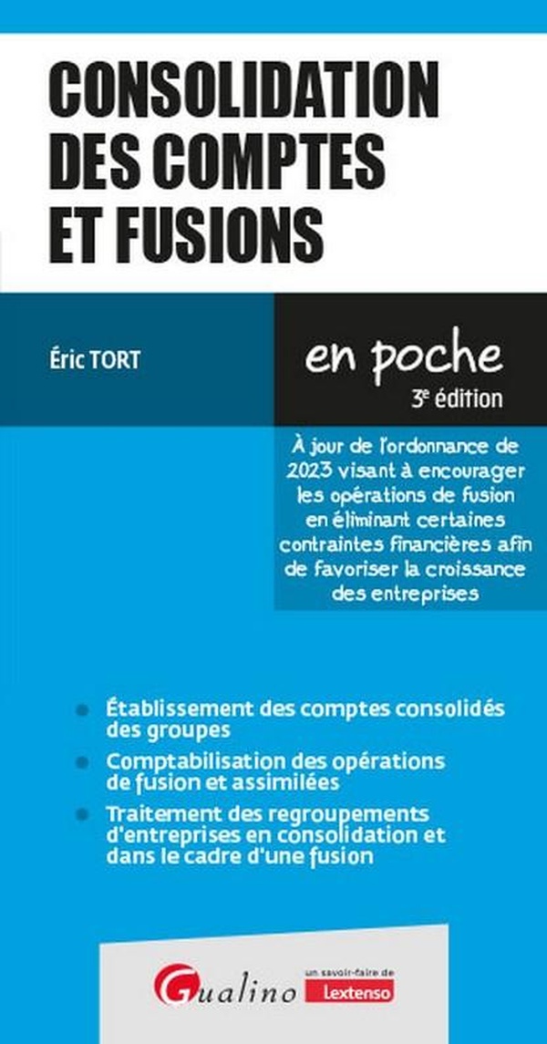 CONSOLIDATION DES COMPTES ET FUSIONS - A JOUR DE L'ORDONNANCE DE 2023 VISANT A ENCOURAGER LES OPERAT