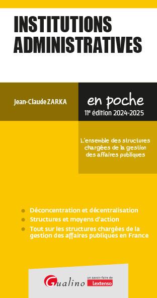 INSTITUTIONS ADMINISTRATIVES - L'ENSEMBLE DES STRUCTURES CHARGEES DE LA GESTION DES AFFAIRES PUBLIQU