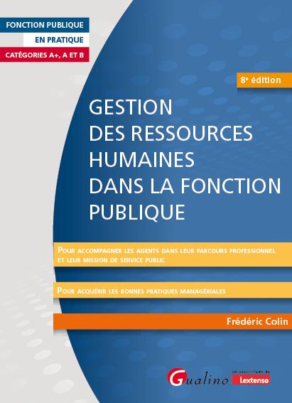 GESTION DES RESSOURCES HUMAINES DANS LA FONCTION PUBLIQUE - POUR ACCOMPAGNER LES AGENTS DANS LEUR PA