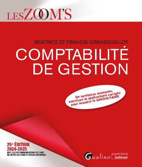 COMPTABILITE DE GESTION - DE NOMBREUX EXEMPLES ET APPLICATIONS CORRIGEES POUR ACQUERIR LE SAVOIR FAI