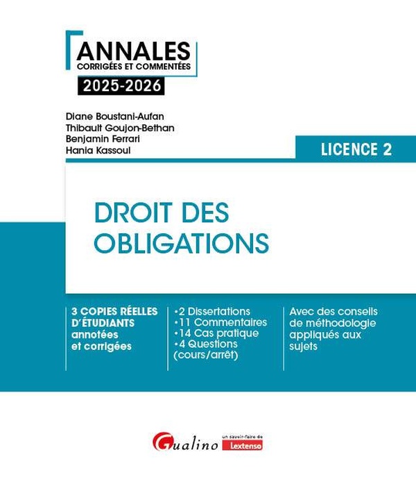 DROIT DES OBLIGATIONS - L2 - 3 COPIES REELLES D'ETUDIANTS ANNOTEES ET CORRIGEES - 2 DISSERTATIONS -