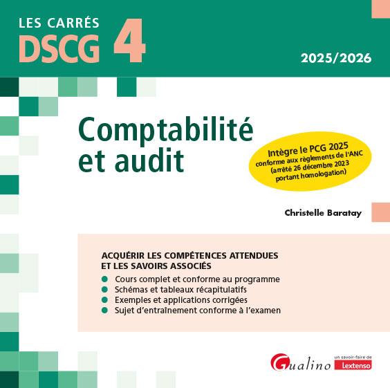 DSCG 4 - COMPTABILITE ET AUDIT - INTEGRE LE PCG 2025 CONFORME AUX REGLEMENTS DE L'ANC (ARRETE 26 DEC