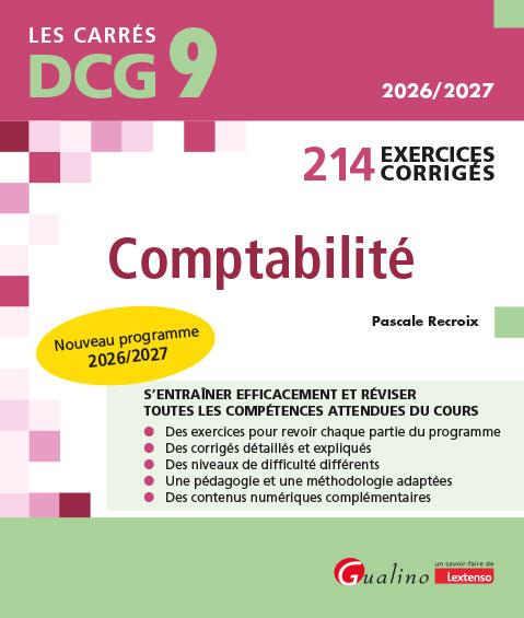 DCG 9 - 214 EXERCICES CORRIGES DE COMPTABILITE - NOUVEAU PROGRAMME 2026/2027INTEGRE LE NOUVEAU PCG A