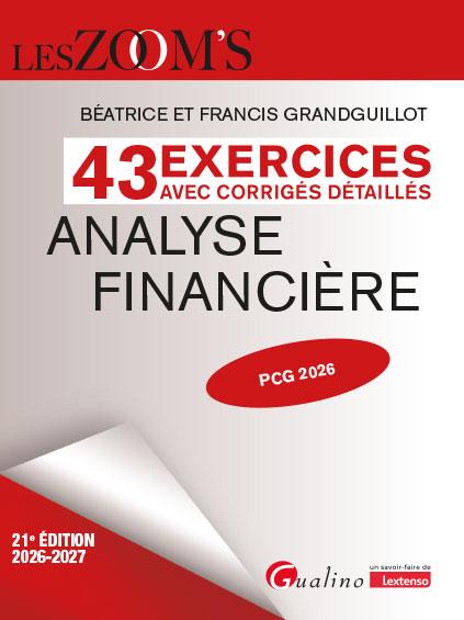 ANALYSE FINANCIERE - 43 EXERCICES AVEC CORRIGES DETAILLES - PCG 2026
