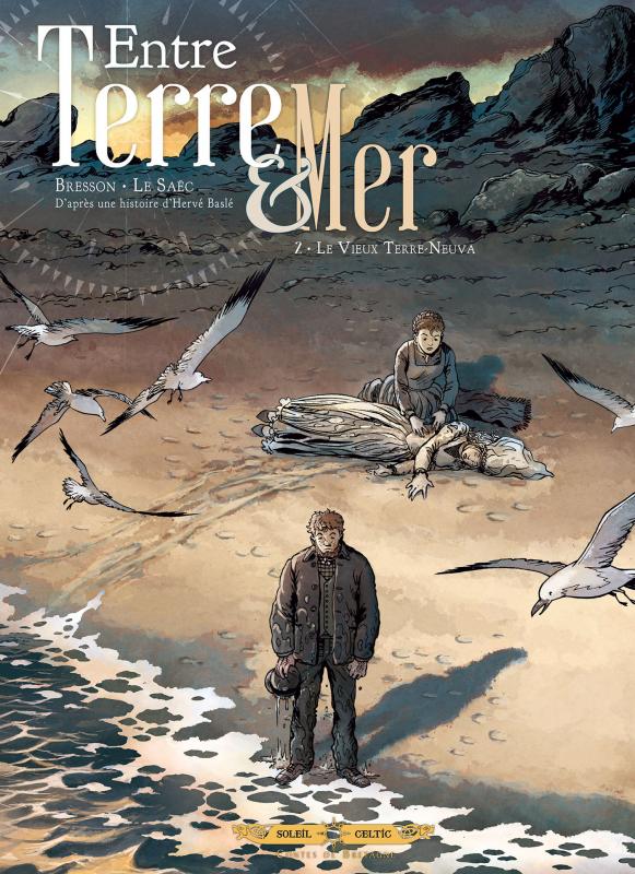 ENTRE TERRE & MER - TOME 02 LE VIEUX TERRE-NEUVAS - VOL02