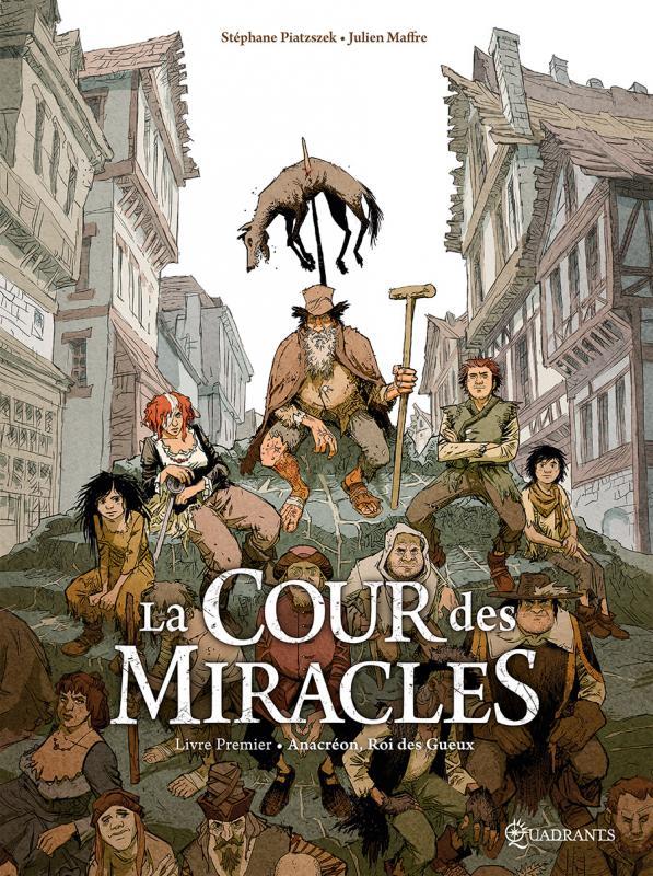 LA COUR DES MIRACLES T01 - ANACREON, ROI DES GUEUX