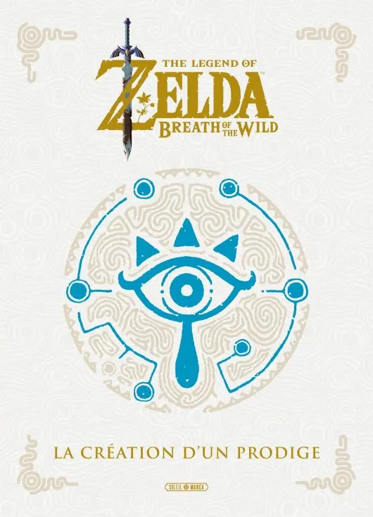 THE LEGEND OF ZELDA - BEAUX LIVRES - ONE-SHOT - THE LEGEND OF ZELDA - BREATH OF THE WILD - LA CREAT