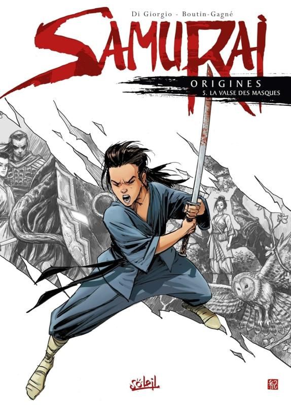 SAMURAI ORIGINES T05 - LA VALSE DES MASQUES