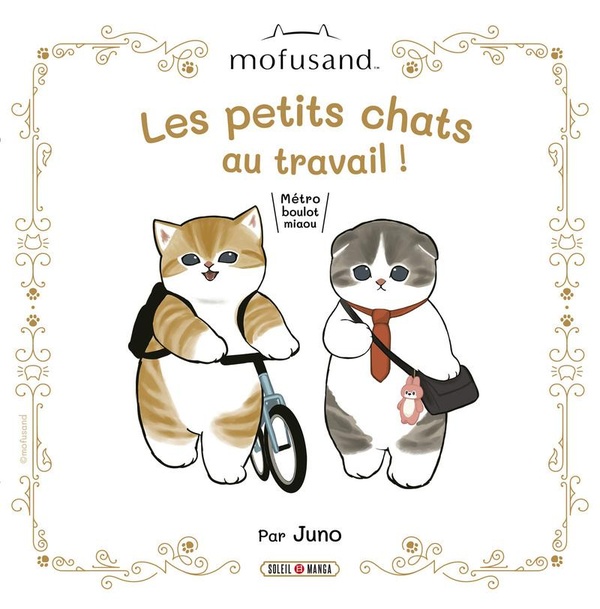 MOFUSAND - PETITS CHATS AU TRAVAIL ! - METRO BOULOT MIAOU