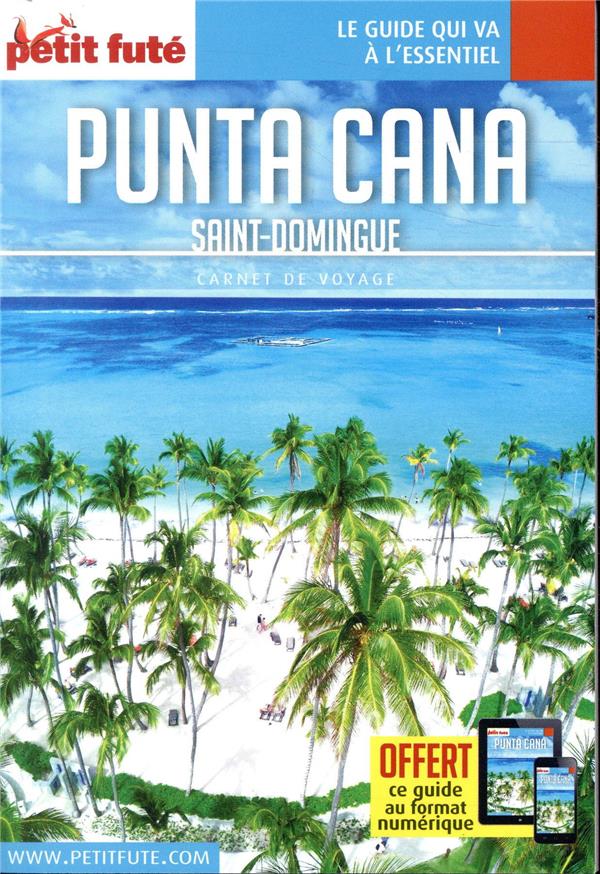 PUNTA CANA - SAINT DOMINGUE 2019 CARNET PETIT FUTE + OFFRE NUM