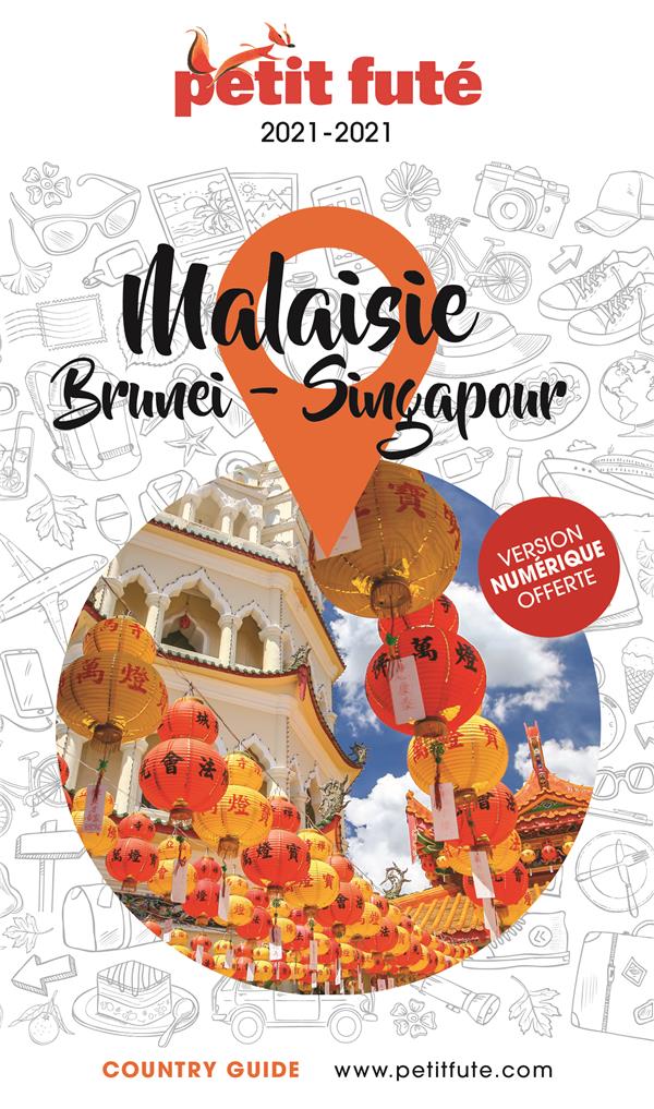 MALAISIE BRUNEI - SINGAPOUR 2020 PETIT FUTE + OFFRE NUM