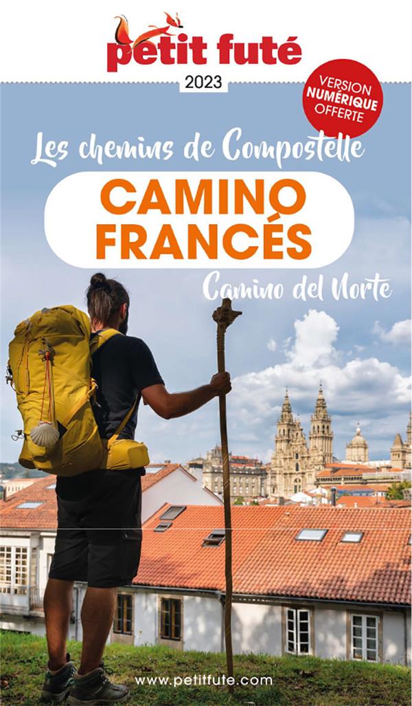 GUIDE CHEMINS DE COMPOSTELLE - CAMINO FRANCES 2023 PETIT FUTE