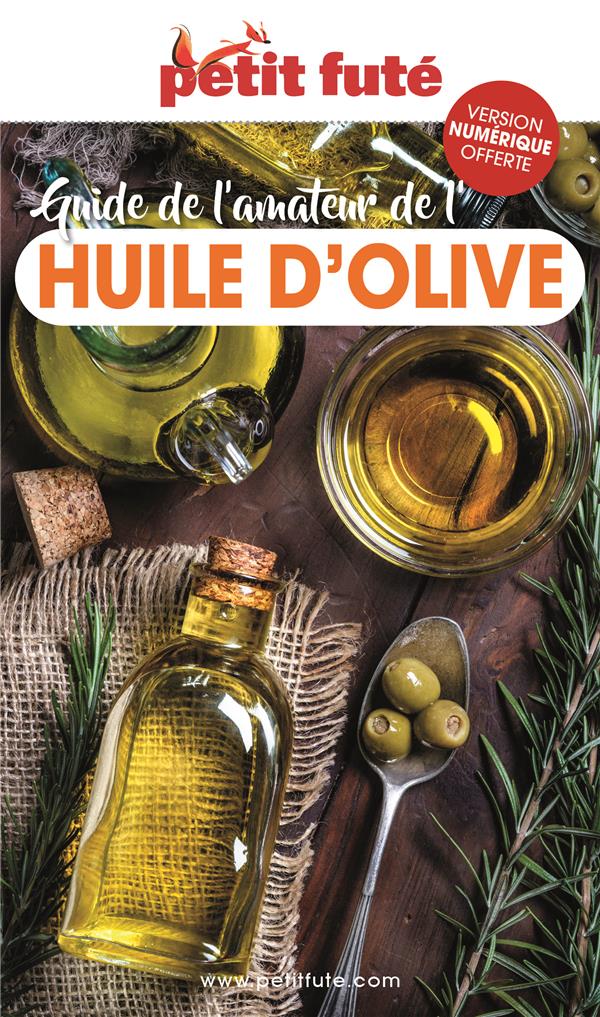 GUIDE DE L'AMATEUR D'HUILE D'OLIVE 2023 PETIT FUTE
