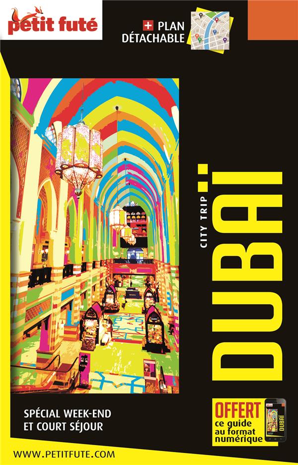 GUIDE DUBAI 2022-2023 CITY TRIP PETIT FUTE