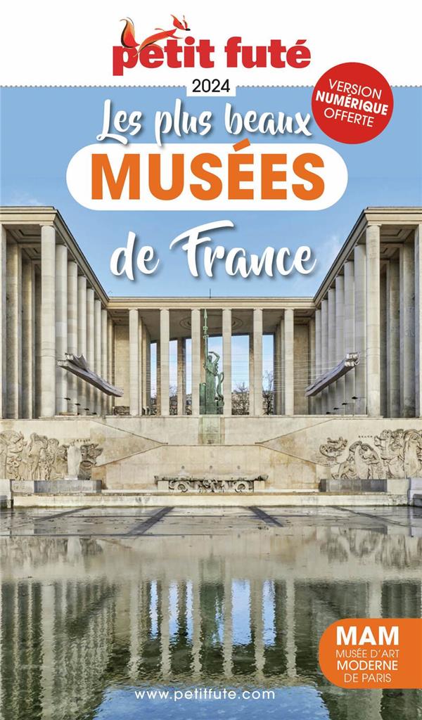 GUIDE DES PLUS BEAUX MUSEES DE FRANCE 2024 PETIT FUTE