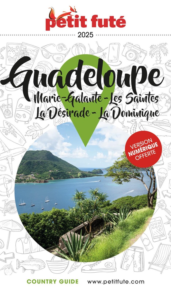 GUIDE GUADELOUPE 2025 PETIT FUTE - MARIE-GALANTE - LES SAINTES - LA DESIRADE - LA DOMINIQUE