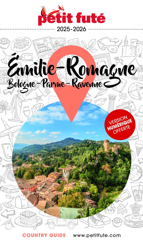 GUIDE EMILIE-ROMAGNE 2025/2026 PETIT FUTE - BOLOGNE - PARME - RAVENNE