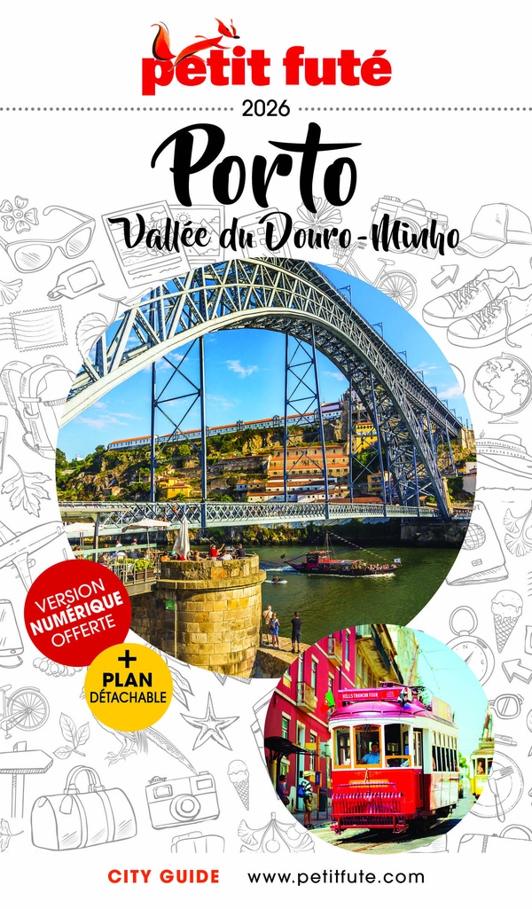 GUIDE PORTO 2025/2026 PETIT FUTE: VALLEE DU DOURO - MINHO