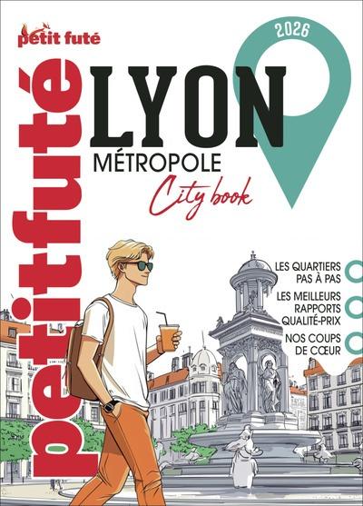 GUIDE LYON METROPOLE 2026 PETIT FUTE