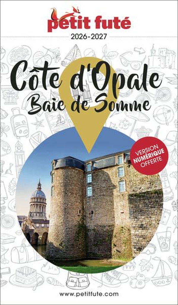 GUIDE COTE D'OPALE / BAIE DE SOMME 2026 PETIT FUTE