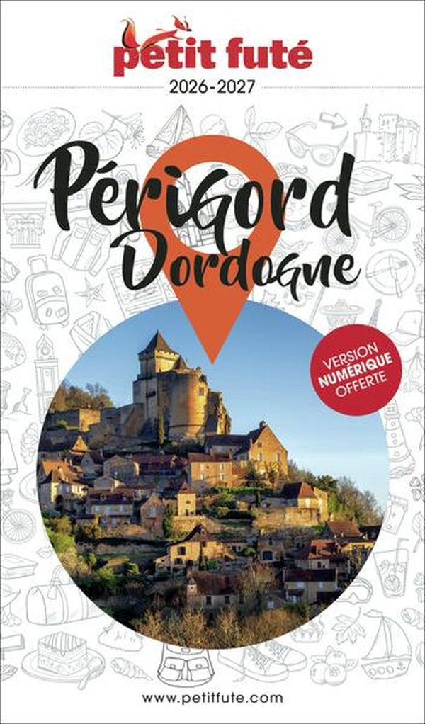 GUIDE PERIGORD DORDOGNE 2026 PETIT FUTE