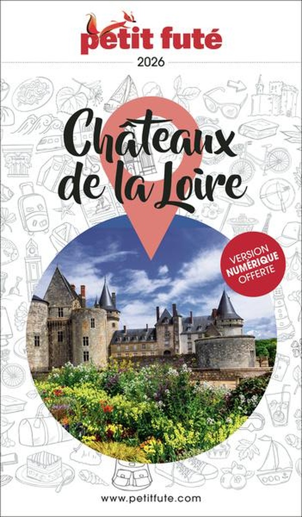 GUIDE CHATEAUX DE LA LOIRE 2026 PETIT FUTE