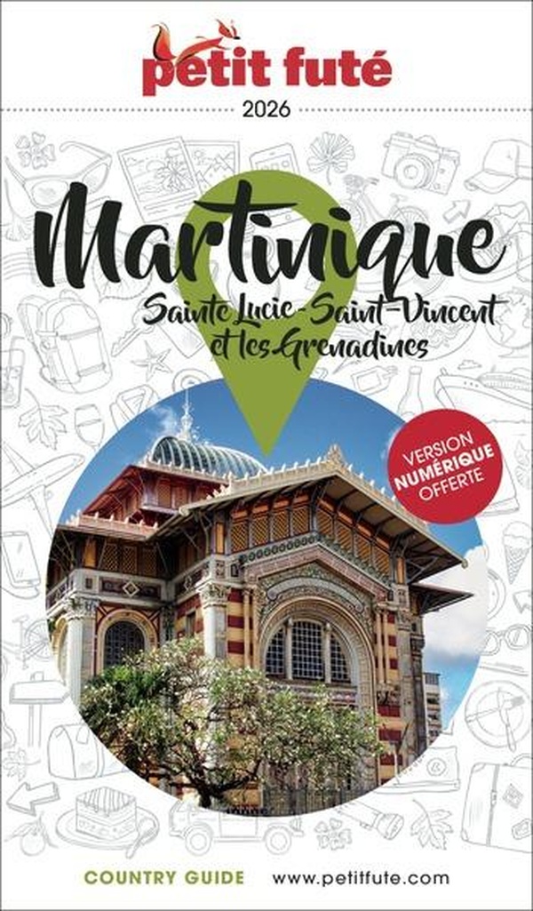 GUIDE MARTINIQUE 2026 PETIT FUTE: SAINTE LUCIE - SAINT-VINCENT ET LES GRENADINES