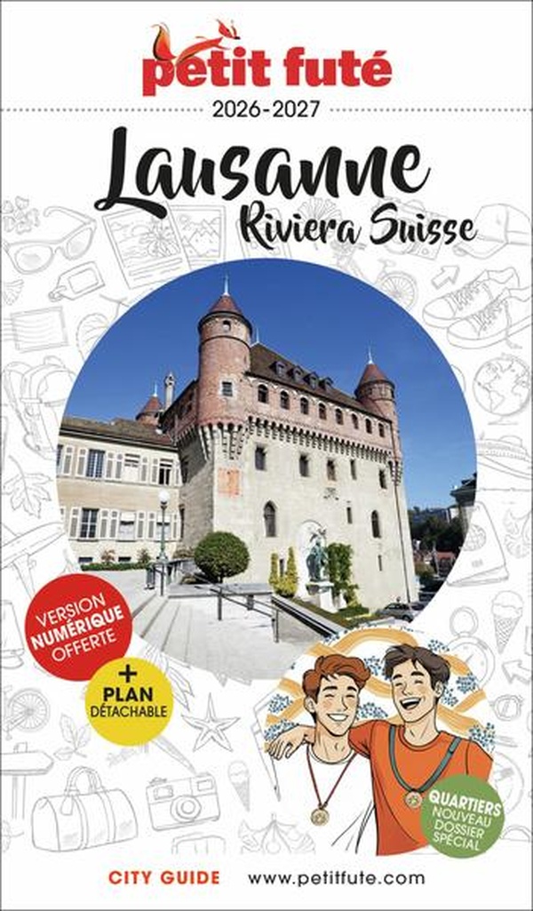 GUIDE LAUSANNE - RIVIERA SUISSE 2026/2027 PETIT FUTE