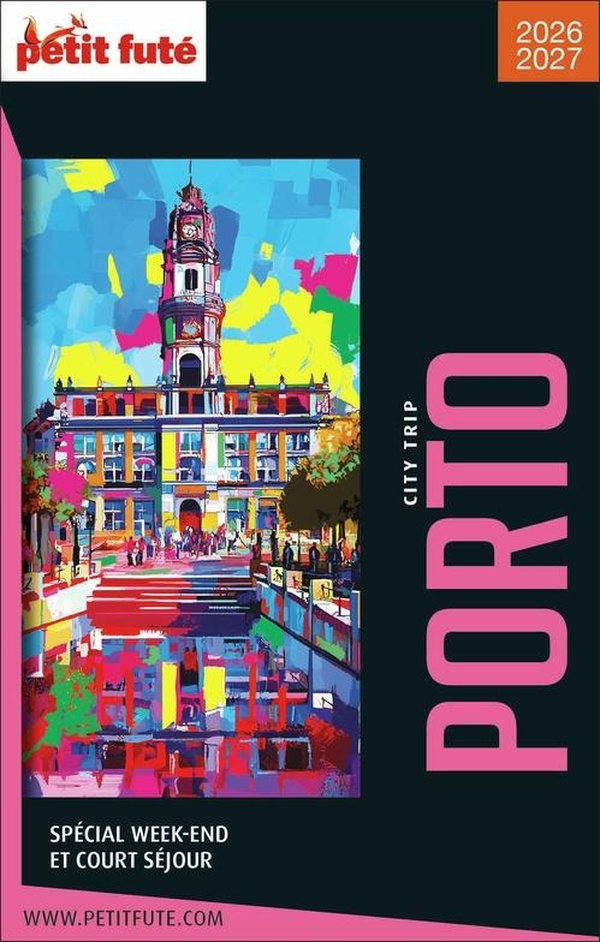 GUIDE PORTO CITY TRIP 2026/2027 CITY TRIP PETIT FUTE