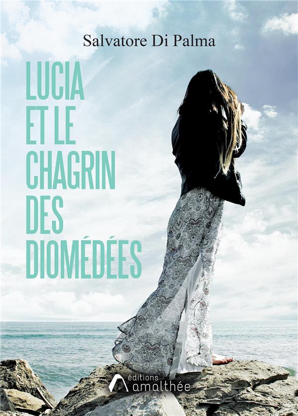 LUCIA ET LE CHAGRIN DES DIOMEDEES