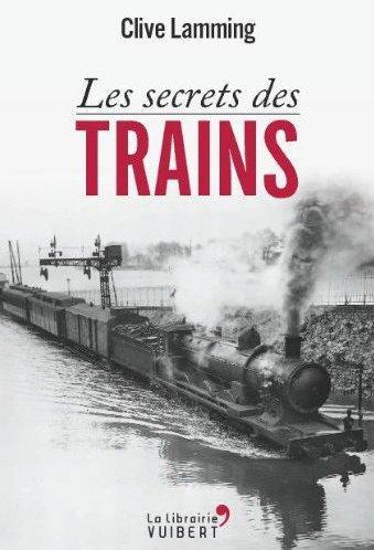LES SECRETS DES TRAINS