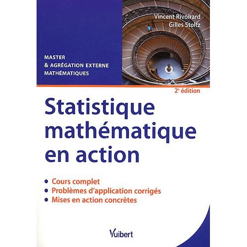 STATISTIQUE MATHEMATIQUE EN ACTION - COURS ET PROBLEMES D'APPLICATION CORRIGES  MASTER & AGREGATION