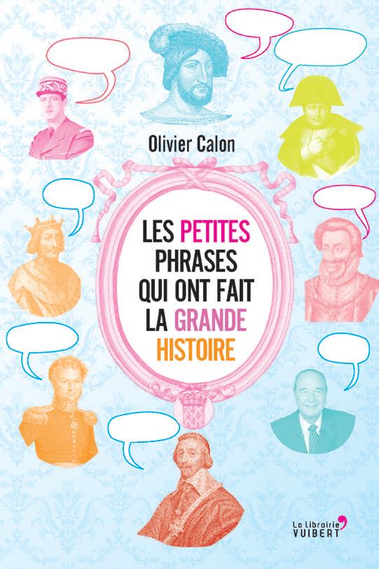 LES PETITES PHRASES QUI ONT FAIT LA GRANDE HISTOIRE