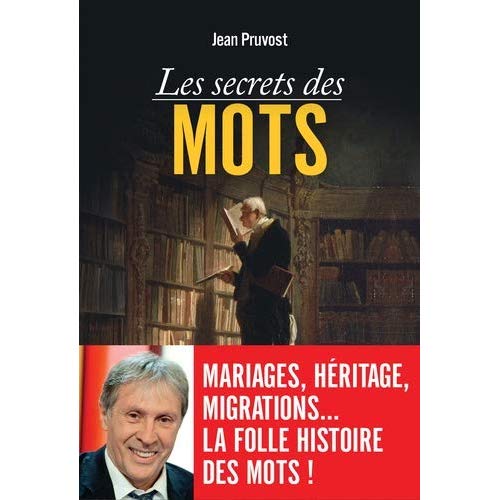 LES SECRETS DES MOTS