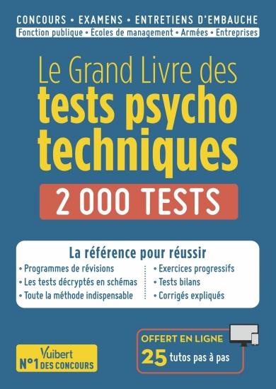 LE GRAND LIVRE DES TESTS PSYCHOTECHNIQUES - 2000 TESTS - 25 TUTOS OFFERTS