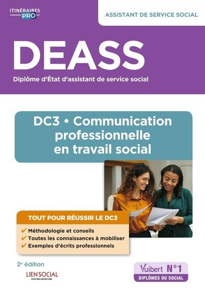 DEASS - DC3 COMMUNICATION PROFESSIONNELLE EN TRAVAIL SOCIAL - DIPLOME D'ETAT ASSISTANT DE SERVICE SO