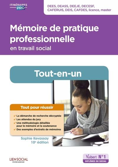 MEMOIRE DE PRATIQUE PROFESSIONNELLE EN TRAVAIL SOCIAL - TOUT-EN-UN - DEES, DEASS, DEEJE, DECESF, CAF