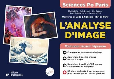 L ANALYSE D IMAGE A SCIENCES PO PARIS - CONSEILS ET ENTRAINEMENT INTENSIF - 100 IMAGES COMMENTEES ET
