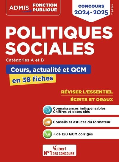 POLITIQUES SOCIALES - COURS, ACTUALITE ET QCM - CONCOURS DE CATEGORIES A ET B - L'ESSENTIEL EN 38 FI
