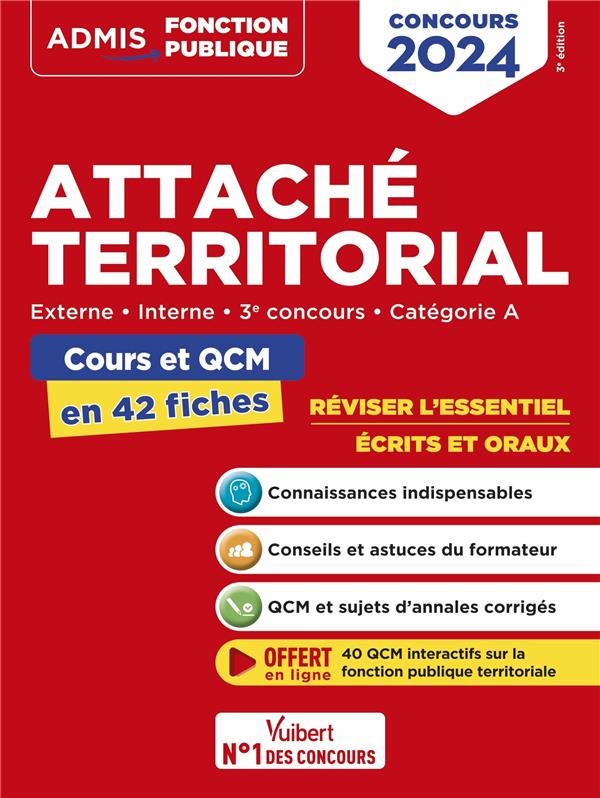 ATTACHE TERRITORIAL - CATEGORIE A - COURS ET QCM EN 42 FICHES - EXTERNE, INTERNE - CONCOURS 2024