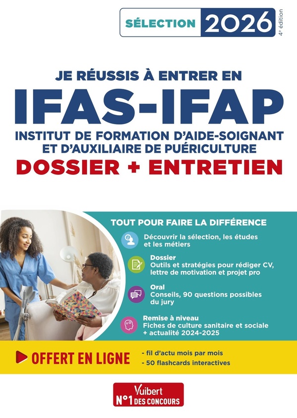 JE REUSSIS A ENTRER EN IFAS-IFAP : DOSSIER ET ENTRETIEN ORAL - POUR INTEGRER UNE ECOLE D'AIDE-SOIGNA