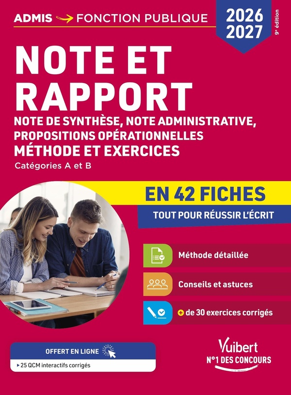 NOTE ET RAPPORT EN 42 FICHES - METHODE ET EXERCICES - CONCOURS 2026-2027 - NOTE DE SYNTHESE, NOTE AD